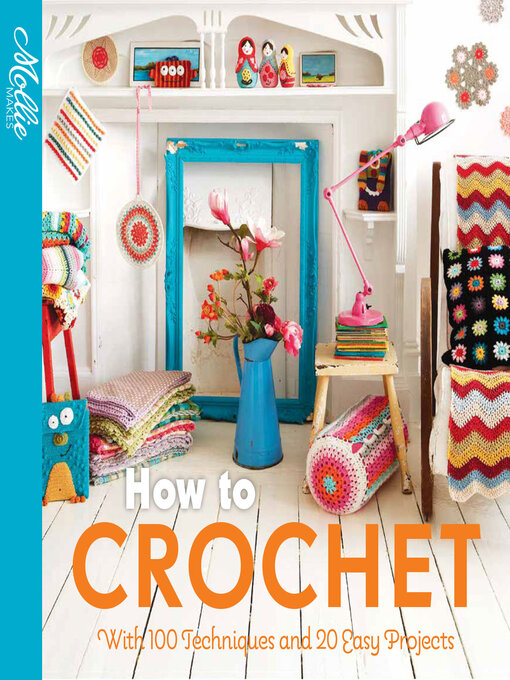 Title details for How to Crochet by Mollie Makes - Available